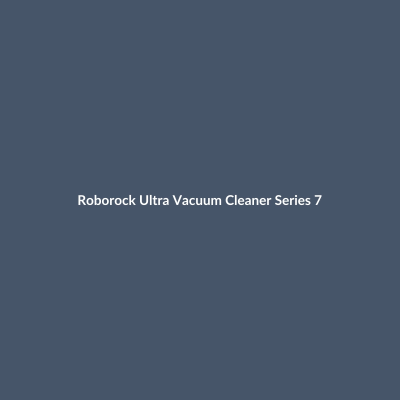 Roborock Ultra Vacuum Cleaner Series 7 in Stainless Steel and Black, with smart features and a 5-year warranty.