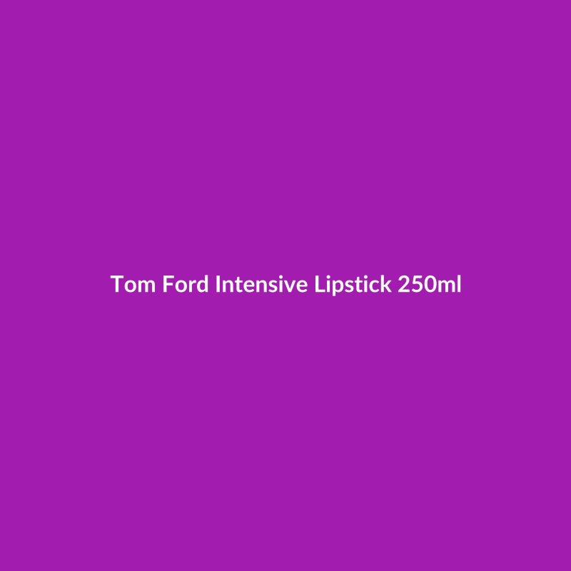 Tom Ford Intensive Lipstick 250ml in a sleek tube, formulated for oily skin with anti-aging benefits.