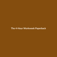 The 4-Hour Workweek by Tim Ferriss paperback book cover