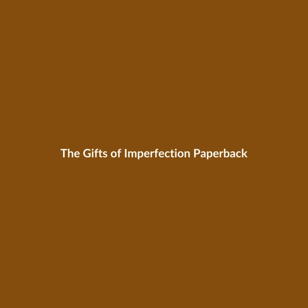 The Gifts of Imperfection (Paperback) - 2