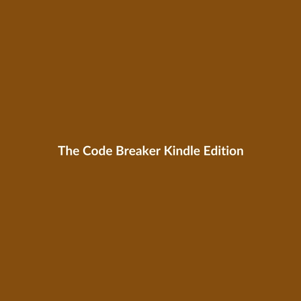 The Code Breaker (Kindle Edition) - 2