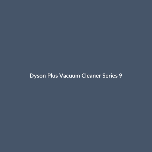 Dyson Plus Vacuum Cleaner Series 9 - 2