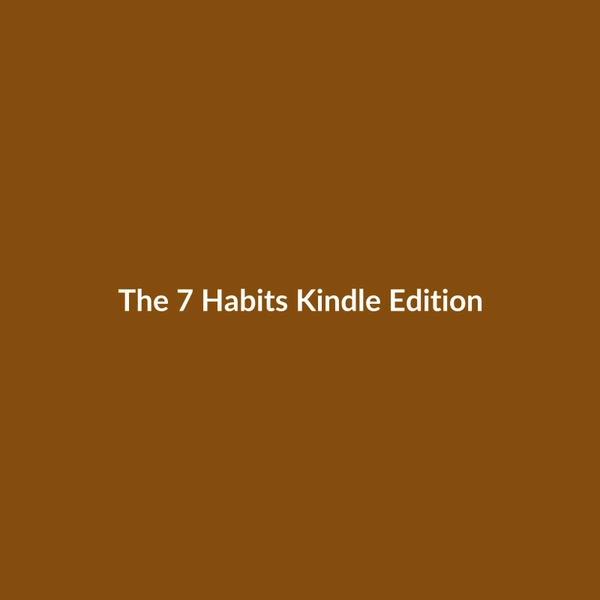 The 7 Habits (Kindle Edition) - 2