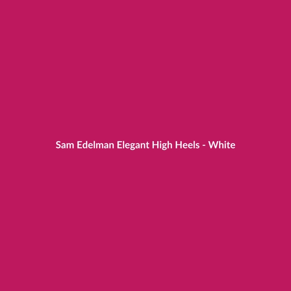 Sam Edelman Elegant High Heels - White - 2