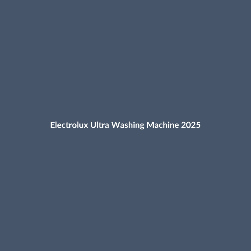 Electrolux Ultra Washing Machine 2025 in Navy, Stainless Steel, and Matte Black finishes, featuring smart home connectivity.