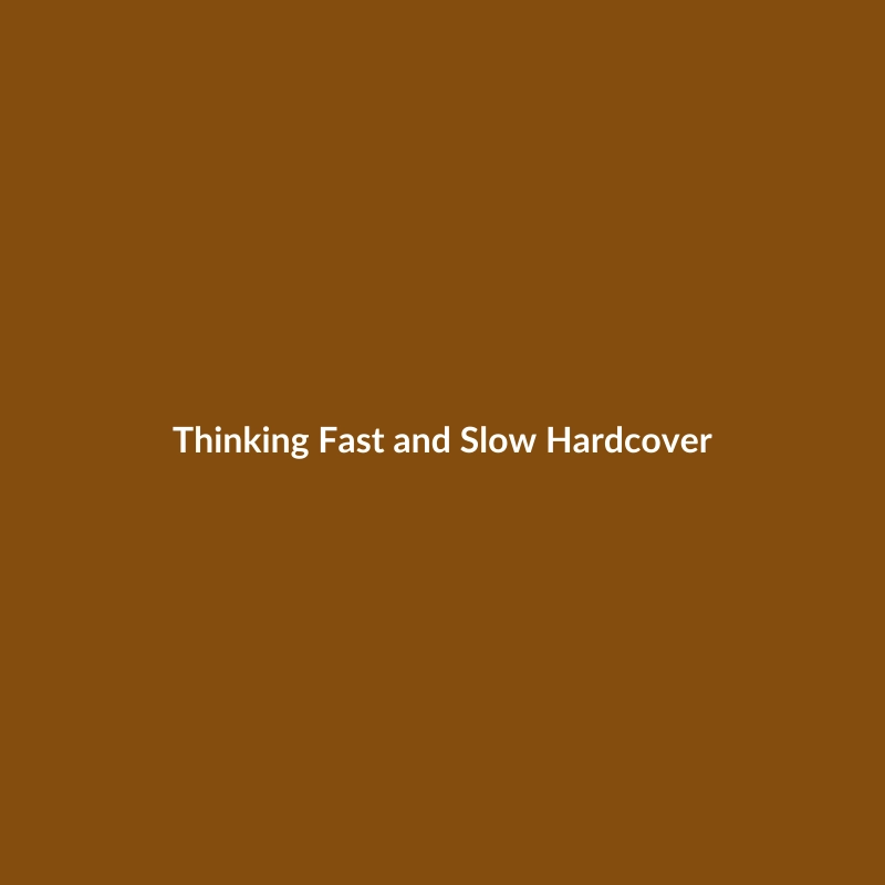 Thinking Fast and Slow Hardcover book by Daniel Kahneman, a non-fiction bestseller.
