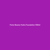 Fenty Beauty Hydra Foundation 500ml bottle, formulated for dry skin with anti-aging ingredients.