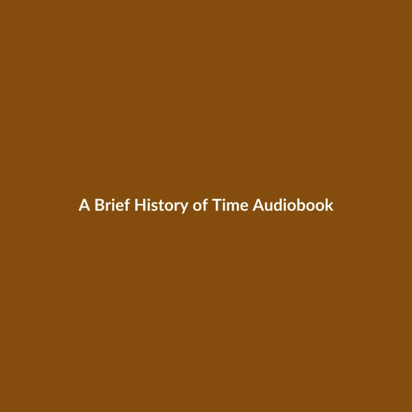 A Brief History of Time (Audiobook) - 2