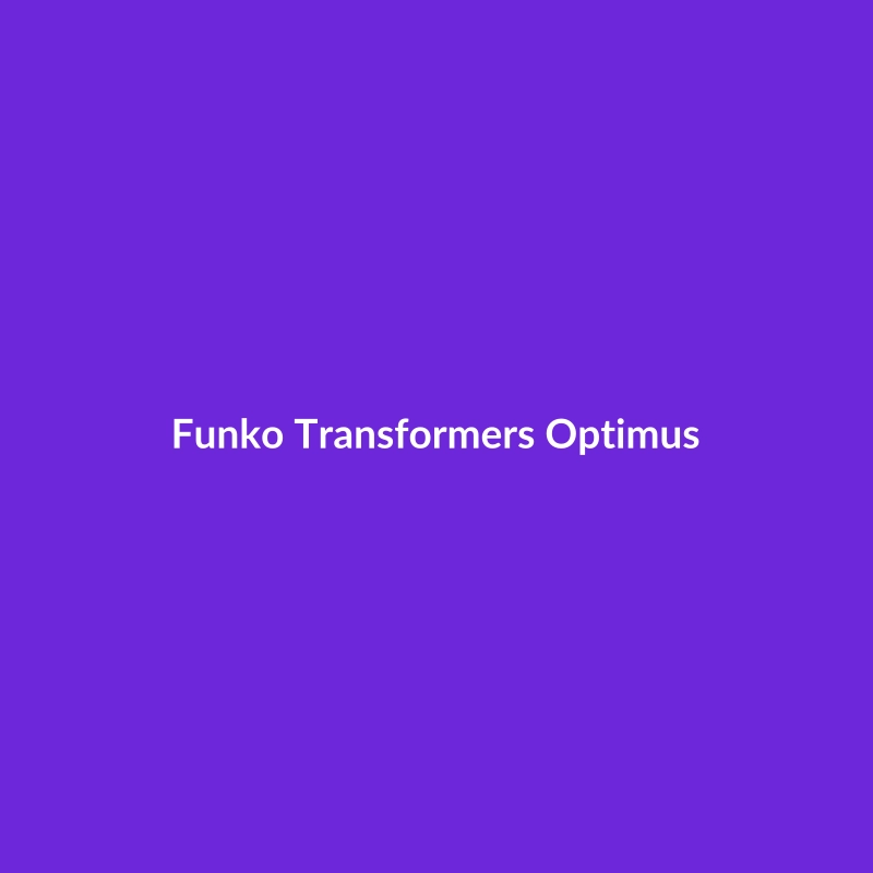Funko Transformers Optimus action figure, a plush fabric toy for kids aged 6-8 years.