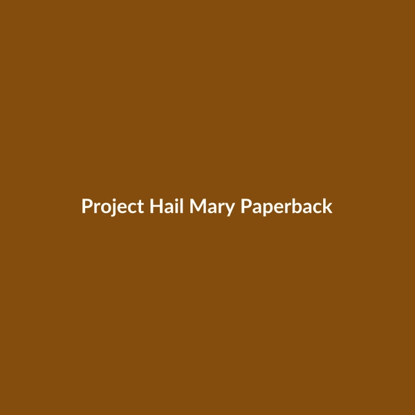 Project Hail Mary (Paperback) - 2