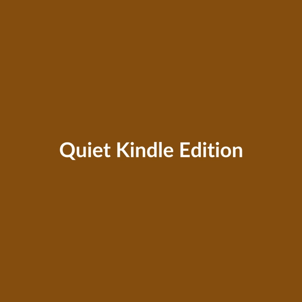 Quiet (Kindle Edition) - 2