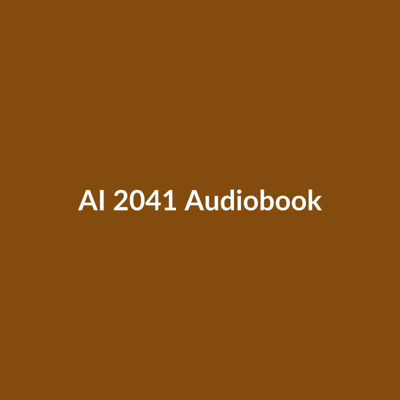 AI 2041 Audiobook by Kai-Fu Lee - Cover art for the Science & Technology book.