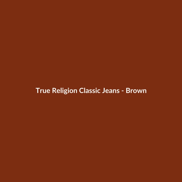 True Religion Classic Jeans - Brown - 2