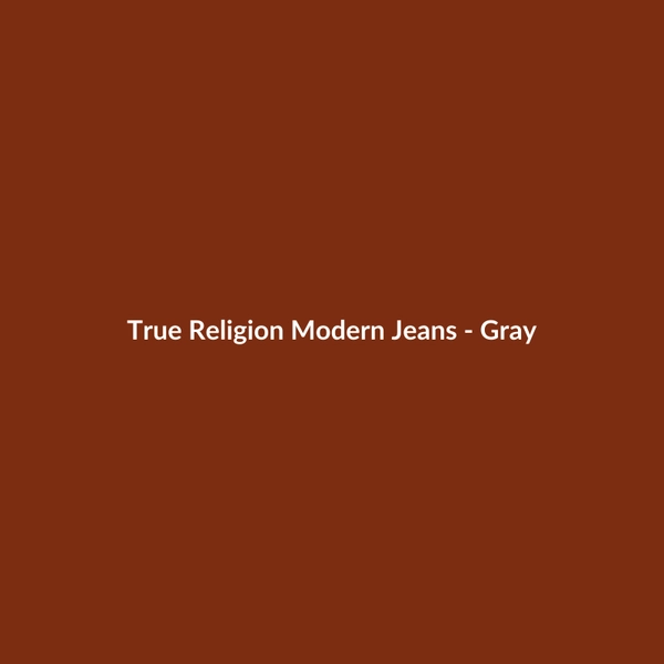 True Religion Modern Jeans - Gray - 2
