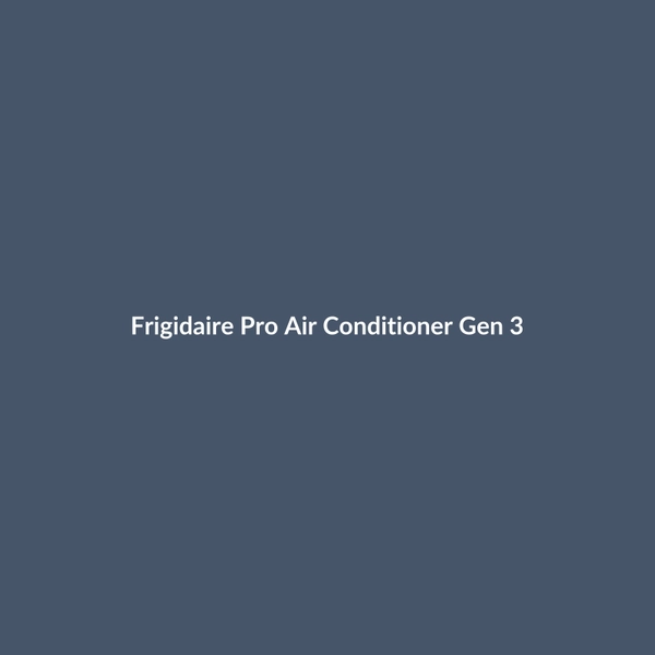 Frigidaire Pro Air Conditioner Gen 3 - 2
