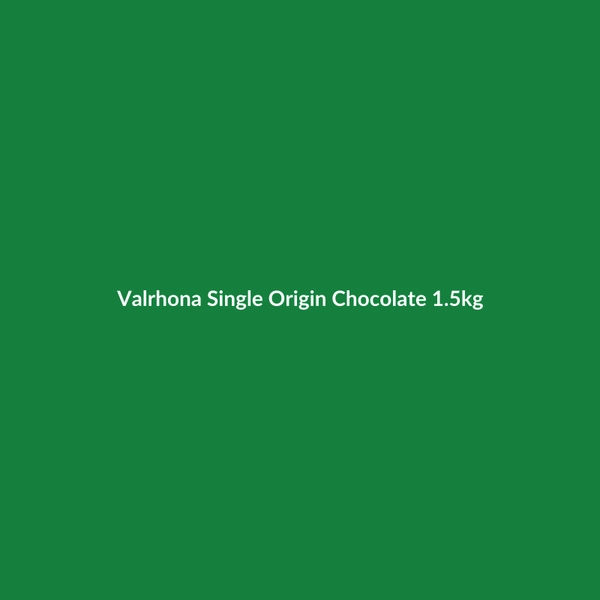 Valrhona Single Origin Chocolate 1.5kg - 2