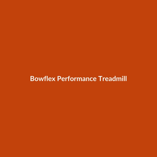 Bowflex Performance Treadmill - 2