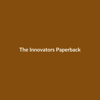 The Innovators paperback book by Walter Isaacson, featuring science and technology insights, rated 4.9 stars.
