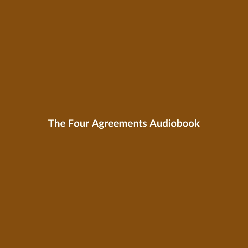 The Four Agreements Audiobook by Don Miguel Ruiz - Cover art for the self-help book