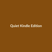 Quiet (Kindle Edition) by Susan Cain, a non-fiction book about introversion, available on Kindle.