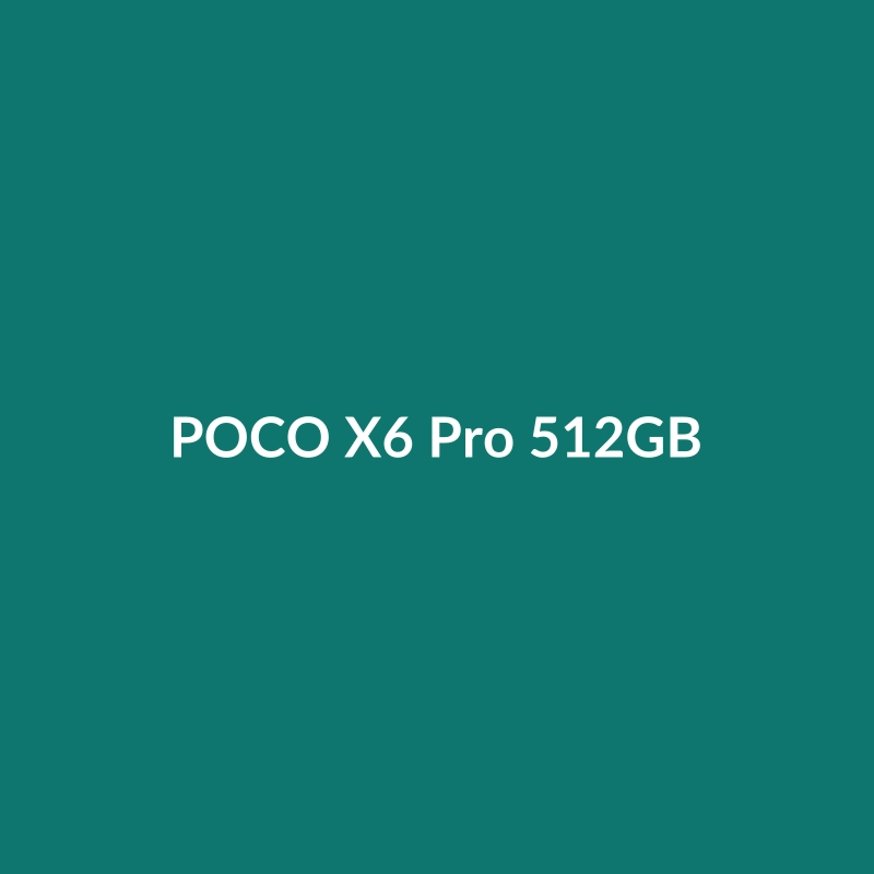 POCO X6 Pro 512GB smartphone in Black, Natural Titanium, Pink, or Titanium Gray with large display and camera.