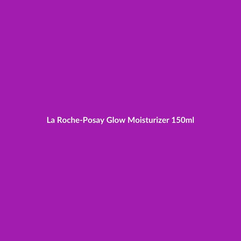 La Roche-Posay Glow Moisturizer 150ml bottle, featuring key ingredients like Hyaluronic Acid and Vitamin C.