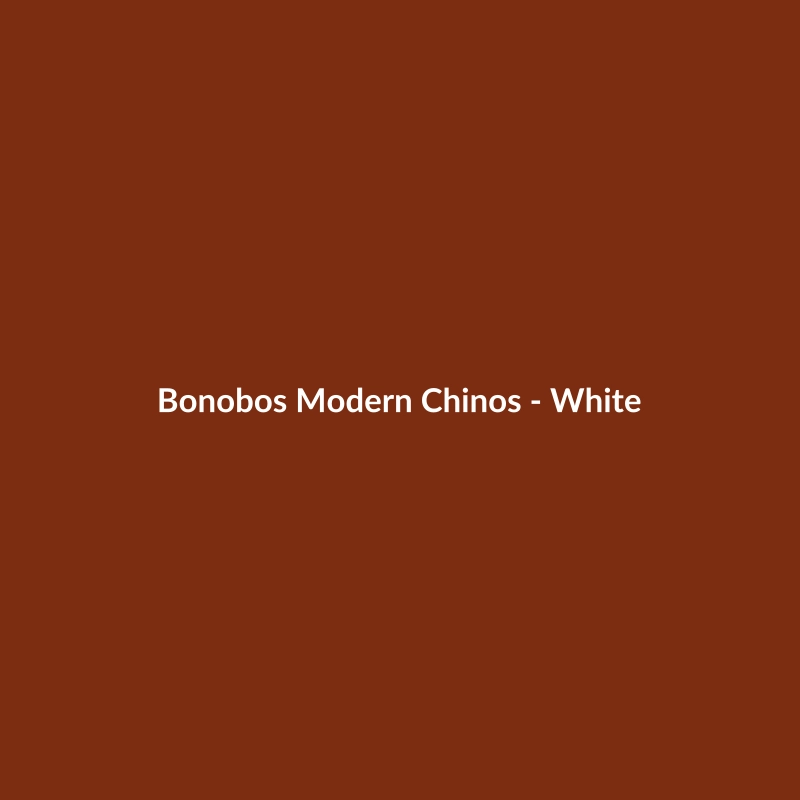 Bonobos Modern Chinos in White, featuring a tailored fit for men. Classic Menswear Co. product.