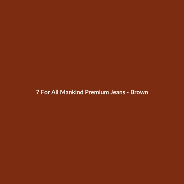 7 For All Mankind Premium Jeans - Brown - 2