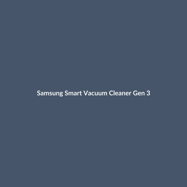 Samsung Smart Vacuum Cleaner Gen 3 - 2