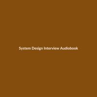 Audiobook cover for System Design Interview by Alex Xu, a comprehensive guide for tech professionals.