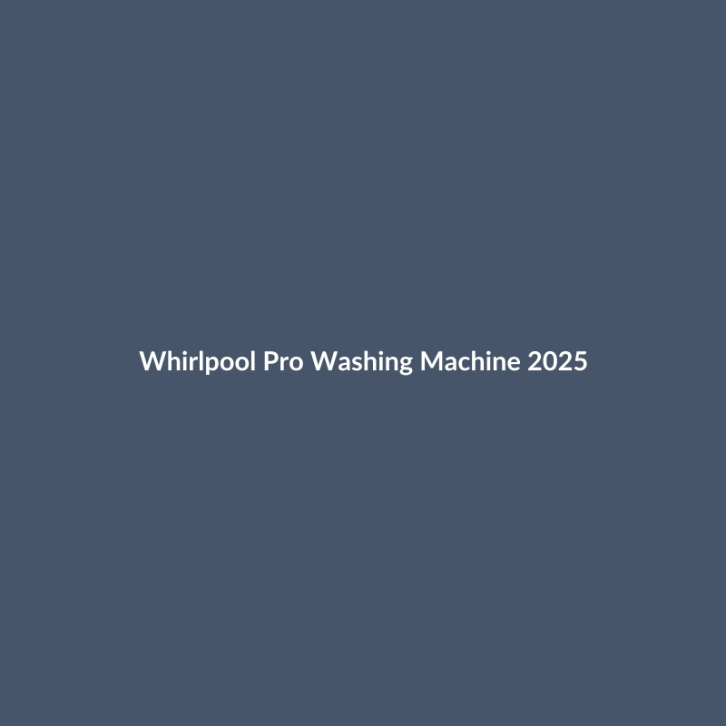 Whirlpool Pro Washing Machine 2025 in Silver and Matte Black, featuring smart technology and energy efficiency.