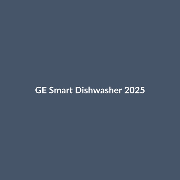 GE Smart Dishwasher 2025 - 2
