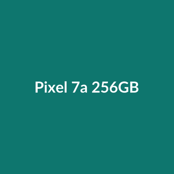 Pixel 7a 256GB - 2